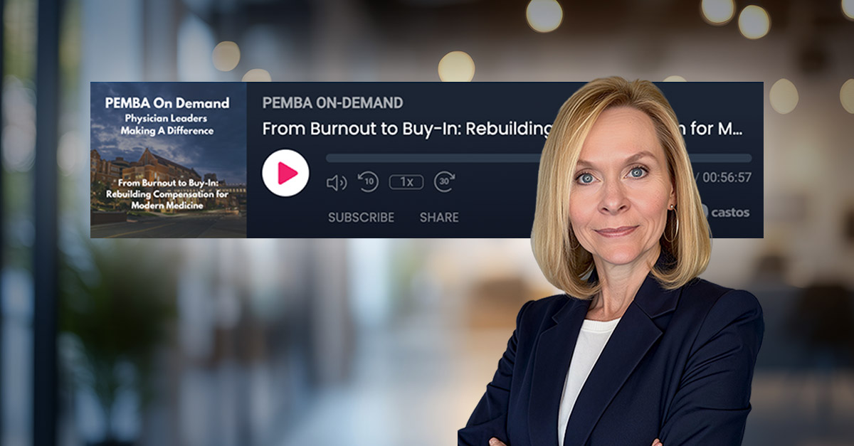Angie Caldwell featured on PEMBA On Demand podcast discussing physician compensation strategies