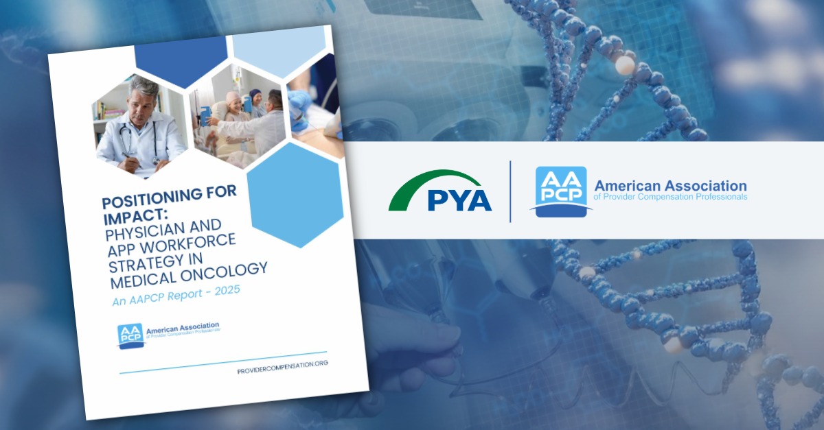 Cover of the 2025 AAPCP report on medical oncology workforce strategy, developed with PYA’s provider compensation experts, highlighting trends in physician and APP workforce, compensation, and oncology care delivery.